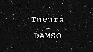 Tueurs  DAMSO Lyrics [upl. by Nevak766]