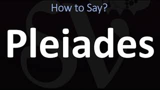 How to Pronounce Pleiades CORRECTLY [upl. by Akamahs613]