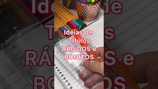 IDEIAS DE TÍTULOS RÁPIDOS E BONITOS  Títulos com Marca Texto e Caneta  Sem Brush Pen shorts 🤩 [upl. by Chipman]