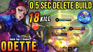 18 Kills Odette 05 Sec Delete Build  Build Top 1 Global Odette  MLBB [upl. by Azil]