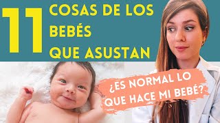 11 COSAS de los BEBÉS RECIÉN NACIDOS que ASUSTAN pero que son NORMALES [upl. by Fattal]