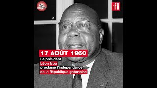 Gabon  Léon Mba proclame lindépendance  17 août 1960 [upl. by Filippa]