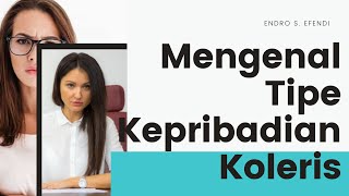 Mengenal Tipe Kepribadian Koleris [upl. by Nava]