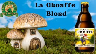 Beer Review La Chouffe Blond Brasserie dAhouffe🇧🇪 Belgium 🇧🇪 [upl. by Annavoeg]