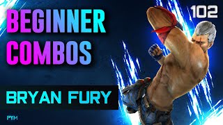 Bryan Beginner Combos  Tekken 7 Guide  Bryan Fury 102 [upl. by Opiuuk608]