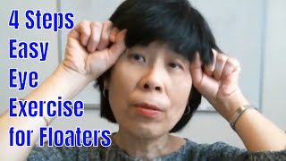 4 Steps  Easy Eye Exercise for Floaters 2 [upl. by Nahtannhoj]