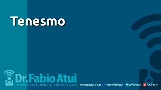 Tenesmo  Por Dr Fabio Atui 19122016 [upl. by Anailuy]