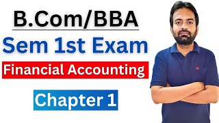 Financial accounting sem 1 chapter 1 Revision  BcomBBA Sem 1 Exam 2022 [upl. by Rigby]