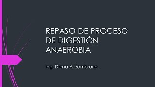 1 Repaso de de proceso de digestión anaerobia [upl. by Atalee]