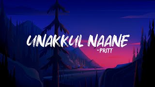 Unakkul Naane  Pritt Lyrics  Trending song  4K [upl. by Nonnerb890]