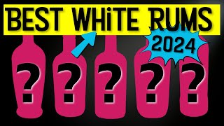 The BEST White Rums YOU NEED to try in 2024 [upl. by Foy]