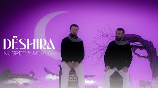 Nusret ft Mevlan  Deshira [upl. by Airpac]