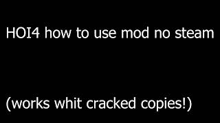 hoi4 how to put mods without steam works with cracked copies [upl. by Winchester618]