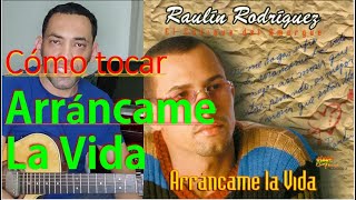 Arráncame La Vida  Raulín Rodríguez Tutorial 1ra Guitarra [upl. by Nylad]