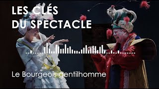 Les clés du spectacle  Le Bourgeois gentilhomme [upl. by Kline]