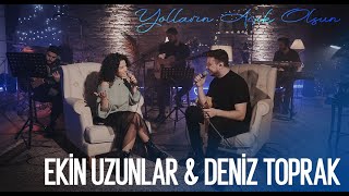 Ekin Uzunlar amp Deniz Toprak  Yolların Açık Olsun [upl. by Nnayelhsa]