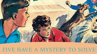 The Famous Five Five have a Mistery to Solve by Enid Blyton full audio book 20 [upl. by Aihsenet49]