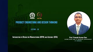 Lecture  28  Introduction to Design for Manufacturing DFM and Assembly DFA [upl. by Fries]