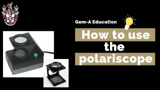 GemA education How to use the polariscope [upl. by Aitsirt469]