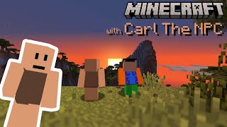 Carl The NPC tries playing MINECRAFT [upl. by Oderf]