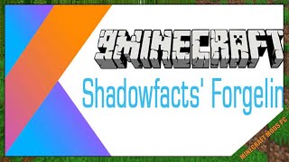 Shadowfacts’ Forgelin 1122 amp How To Download and Install for Minecraft [upl. by Ettennek]