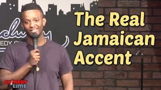 The Real Jamaican Accent Stand Up Comedy [upl. by Haduhey369]