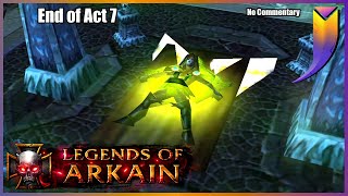 The Legends of Arkain The True Story  End of Act 7  Divine Wrath [upl. by Eldoria]