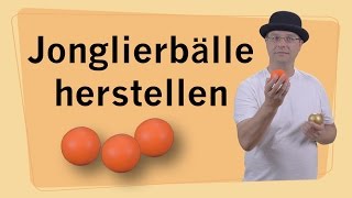 Jonglierbälle herstellen  Jonglierbälle selber basteln  DIY  Anleitung [upl. by Berty31]