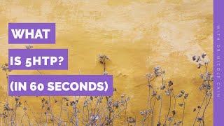 What is 5 HTP in 60 Seconds [upl. by Nirrok]