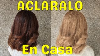 Consigue el Rubio que Deseas  ACLARA el CABELLO en Casa 🏡 [upl. by Weaks]