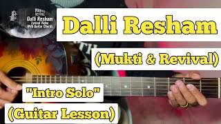 Dalli Resham  Mukti And Revival  Guitar Lesson  Intro Solo  With Tab [upl. by Collie]