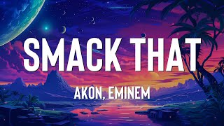 Akon Eminem  Smack That Lyrics [upl. by Anaz]