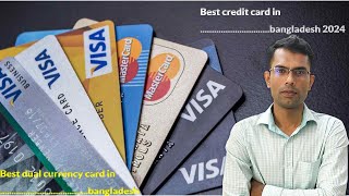 best credit card in bangladesh 2024  best dual currency card in bangladesh [upl. by Leyla932]