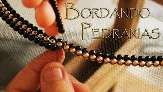 COMO BORDAR PEDRARIAS  Embroidery Needles [upl. by Streeto]