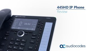 AudioCodes 445HD IP Phone Review [upl. by Freddie]