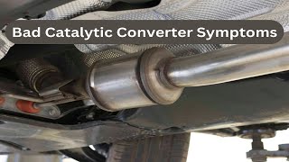 Top 10 Symptoms of Bad Catalytic Converter [upl. by Diet]