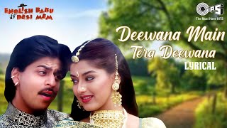 Deewana Dil Tera Deewana  Lyrical  English Babu Desi Mam  Sahrukh Khan Sonali Bindre  90s Hits [upl. by Enimassej679]