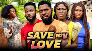 SAVE MY LOVE New Movie Jerry WilliamsChinenye NnebeSonia 2021 Trending Nigerian Nollywood Movie [upl. by Lagas]