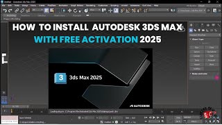 How to Download and installation of 3Ds Max 2025 with free activation [upl. by Juster]