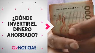 ¿Dónde conviene INVERTIR TU DINERO ahorrado Fondos mutuos depósito a plazo o APV  CHV Noticias [upl. by Mollee]