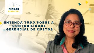 Entenda tudo sobre a contabilidade gerencial de custos [upl. by Gayle]