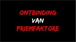 Ontbinding van Priemfaktore [upl. by Ranna13]