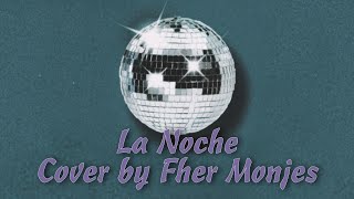 Kenia Os  La Noche Cover Fher Monjes [upl. by Draner]