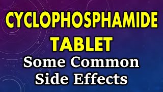 Cyclophosphamide side effects  common side effects of cyclophosphamide [upl. by Alithea]