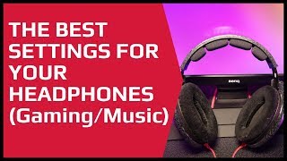 Best Headphone Equalizer Settings For Gaming amp Music [upl. by Litha378]