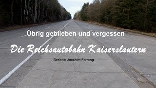 Die Reichsautobahn Kaiserslautern [upl. by Kwei]