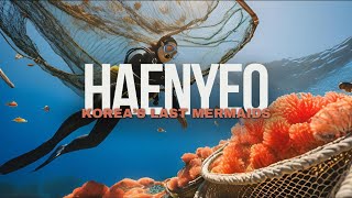 Haenyeo  The Mermaids of Korea [upl. by Abisia127]