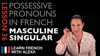 French Masculine Singular Possessive Pronouns [upl. by Sissie79]