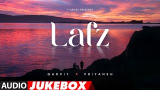 EP Lafz Audio Jukebox  GarvitPriyansh  Full Audio Songs  TSeries [upl. by Cahn]