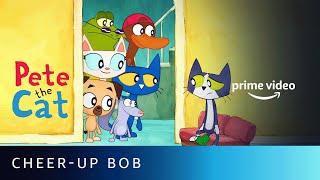 Pete the Cat  Mission to cheer up Bob  Amazon Prime Video [upl. by Eneli]